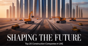 Top 20 Construction Companies in UAE in 2025
